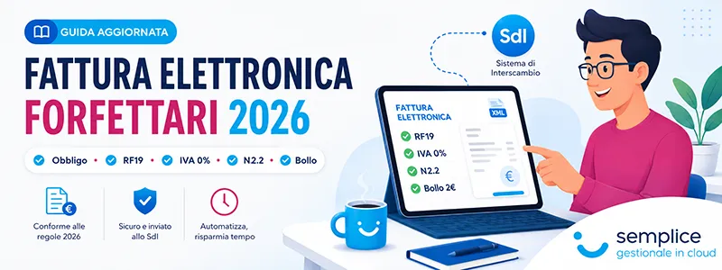 Fattura elettronica forfettari 2026: obbligo, RF19, bollo ed esempio